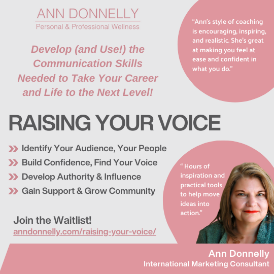 Raising Your Voice, Develop (and Use!) the Communication Skills Needed to Take Your Career and Life to the Next Level!